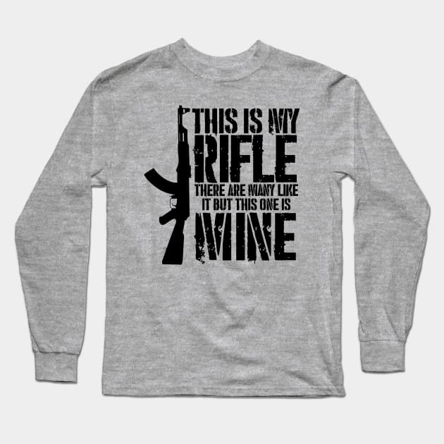 THIS IS MY RIFLE - AK47 Long Sleeve T-Shirt by JHughesArt